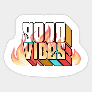 Good Vibes on Fire Sticker